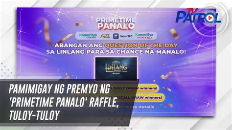 Pamimigay ng premyo ng 'Primetime Panalo' raffle, tuloy.